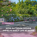 How Outdoor Design Impacts Daily Life at Home