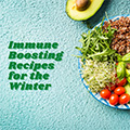 Immune Boosting Recipes to Help You Get Through The Winter Healthy!