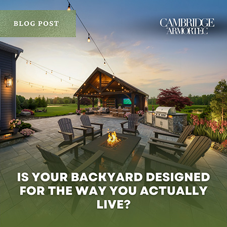 Is Your Backyard Designed for the Way You Actually Live?