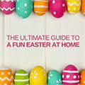  The Ultimate Guide to A Fun Easter At Home