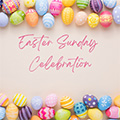 Easter Sunday Celebration