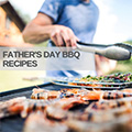 Father’s Day BBQ Recipes