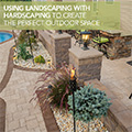Using Landscaping and Hardscaping to Create the Perfect Outdoor Space