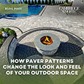 How Paver Patterns Change the Look and Feel of Your Outdoor Space
