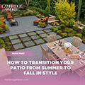 How to Transition Your Patio from Summer to Fall in Style