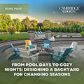 From Pool Days to Cozy Nights: Designing a Backyard for Changing Seasons