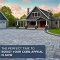 The perfect time to boost curb appeal is now!