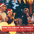 Throwing an Outdoor Holiday Party 