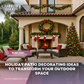 Holiday Patio Decorating Ideas to Transform Your Outdoor Space