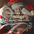 Celebrating the Holidays at Home This Year